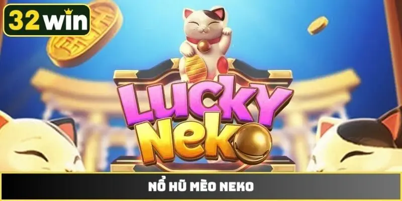 Nổ hũ mèo Neko