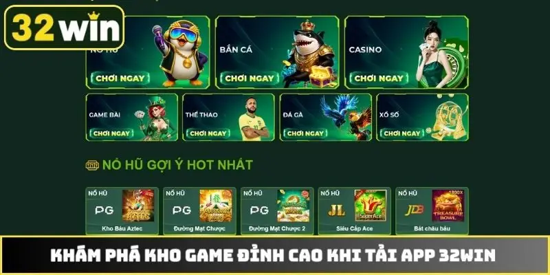 Khám phá kho game đỉnh cao khi tải app 32WIN