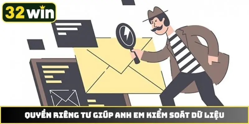 Quyền riêng tư giúp anh em kiểm soát dữ liệu