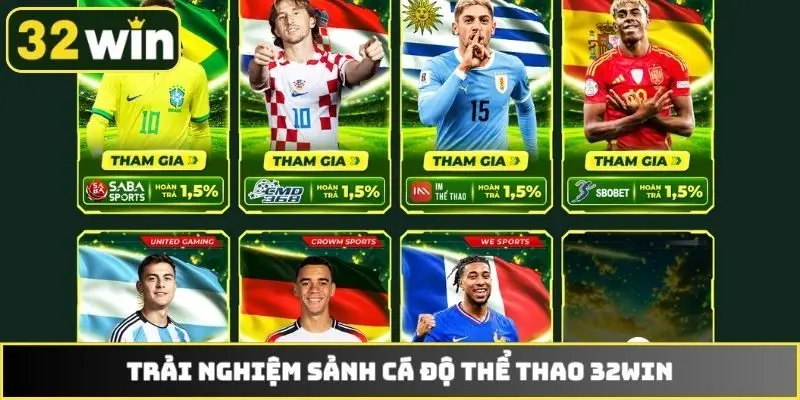 Trải nghiệm sảnh cá độ thể thao 32WIN